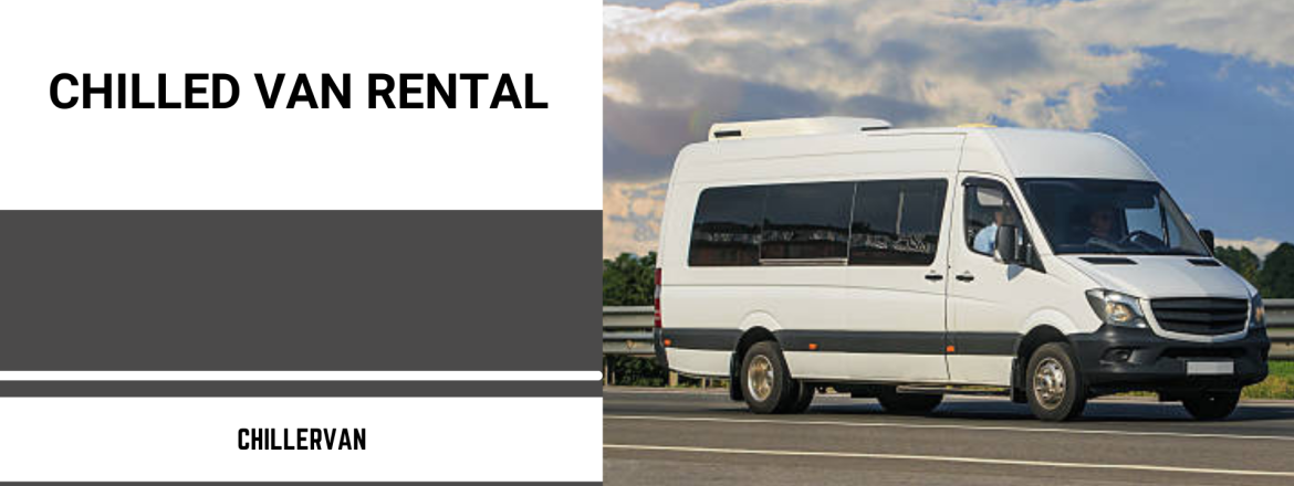 chilled van rental